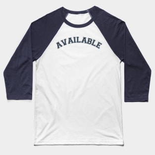 Available Baseball T-Shirt